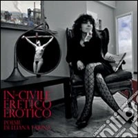In-civile eretico erotico. Audiolibro. 2 CD Audio libro