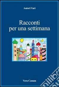 Racconti per una settimana