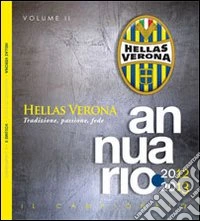Annuario Hellas Verona 2013-2013. Vol. 2 libro