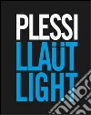 Llaüt light. Ediz. illustrata libro di Plessi Fabrizio