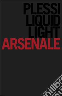 Plessi. Liquid light. Ediz. illustrata
