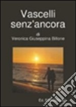 Vascelli senz'ancora libro