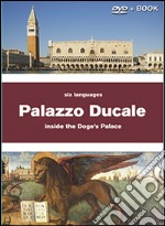 Palazzo Ducale. Venezia. Ediz. multilingue libro