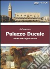 Palazzo Ducale. Venezia. Ediz. multilingue libro