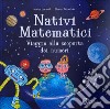 Nativi Matematici. In viaggio alla scoperta dei numeri libro