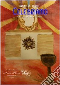 Celebriamo. Canti per la santa liturgia libro