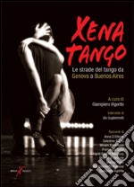 Xena Tango. Le stade del tango da Genova a Buenos Aires