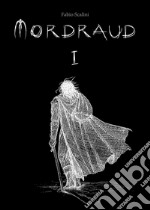 Mordraud. Vol. 1