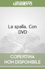 La spalla. Con DVD libro