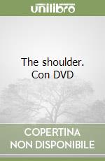 The shoulder. Con DVD libro
