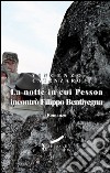 La notte in cui Pessoa incontrò Filippo Bentivegna libro