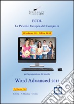 Word Advanced 2013. La patente europea del computer ECDL. Con CD-ROM