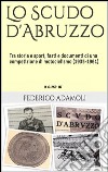 Lo scudo d'Abruzzo. Tra storia e sport, fasti e documenti di una competizione di motociclismo (1935-1961). Con CD-ROM libro di Adamoli Federico