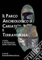 Il parco archeologico di Cariati e Terravecchia. Storia e archeologia di un territorio