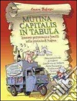 Mutina capitalis in tabula. Itinerario gastronomico a fumetti nella provincia di Modena libro