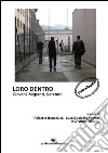 Loro dentro. Giovani, migranti, detenuti libro