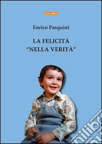La felicità «nella verità» libro