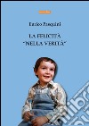 La felicità «nella verità» libro di Pasquini Enrico