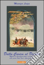 Dalla carica al decollo. Ufficiali di cavalleria piloti e osservatori nelle guerre italo-turca e grande guerra libro