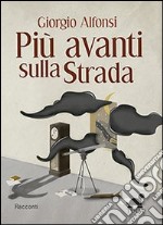 Più avanti sulla strada