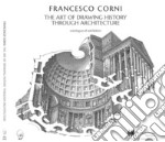 The art of drawing history through architecture libro