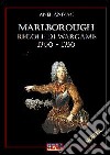 Marlborough. Regole di wargame. 1700-1750 libro di Anivac Anel