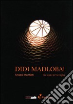 Didi Madloba! Tre anni in Georgia libro