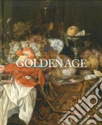 Golden age. Pittura olandese e fiamminga dalla Hohenbuchau collection da Liechtenstein. Ediz. multilingue libro