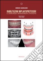 Riabilitazioni implantoprotesiche e chirurgia minimamente invasiva libro