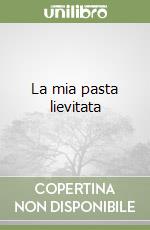 La mia pasta lievitata libro