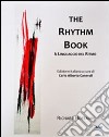 The rhythm book. Il linguaggio del ritmo libro