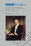 Kosmos nel XXI secolo-Kosmos im XXI. Jahrhundert. Atti del Convegno della Associazione Italiana Alexander von Humboldt (Villa Vigoni, 11-14 Aprile 2019) libro di De Angelis G. (cur.)