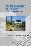 Von der Gegenwart der Ewigkeit. Festschrift für Bernd Roeck libro