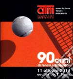 90 anni di tennis a Macerata. 11 ottobre 2014 auditorium S. Paolo. Con DVD