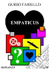 Empaticus. Ediz. illustrata libro