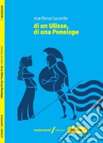 Di un Ulisse, di una Penelope libro