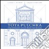 Tota pulchra. Il tempio dell'Immacolata Concezione in Macerata. Restauro della facciata libro