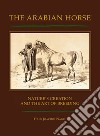 The arabian horse. Nature's creation and the arte of breeding libro di Nagel Hans J. Savier M. M. (cur.)