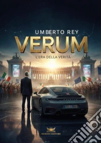 Verum. L'era della verità libro