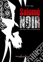 Salomè noir