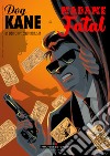 Dog Kane. Storie dall'Archivio. Madame Fatal libro di Kuiry