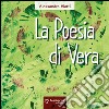 La poesia di Vera libro di Viotti Alessandra