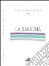 La saggina. Ovvero scopa di una strega libro di Nardini Fabio Madhu