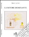 Il fattore dominante libro