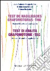 Test di abilità grafomotorie (TAG). Manuale di studio e applicazione. Quaderno di applicazione. Schede di risposta. Ediz. italiana e spagnola libro