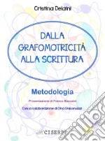 Dalla grafomotricità alla scrittura. Metodologia libro