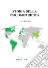 La storia della psicomotricità libro di Boscaini Franco