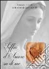 Soffio d'amore su di me. Testimonianza vera libro di Belotti Maria Gabriella