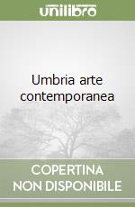 Umbria arte contemporanea