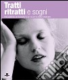 Tratti ritratti e sogni per Alberto. 60 fotografie di Fulvia Pedroni Farassino. Ediz. illustrata libro